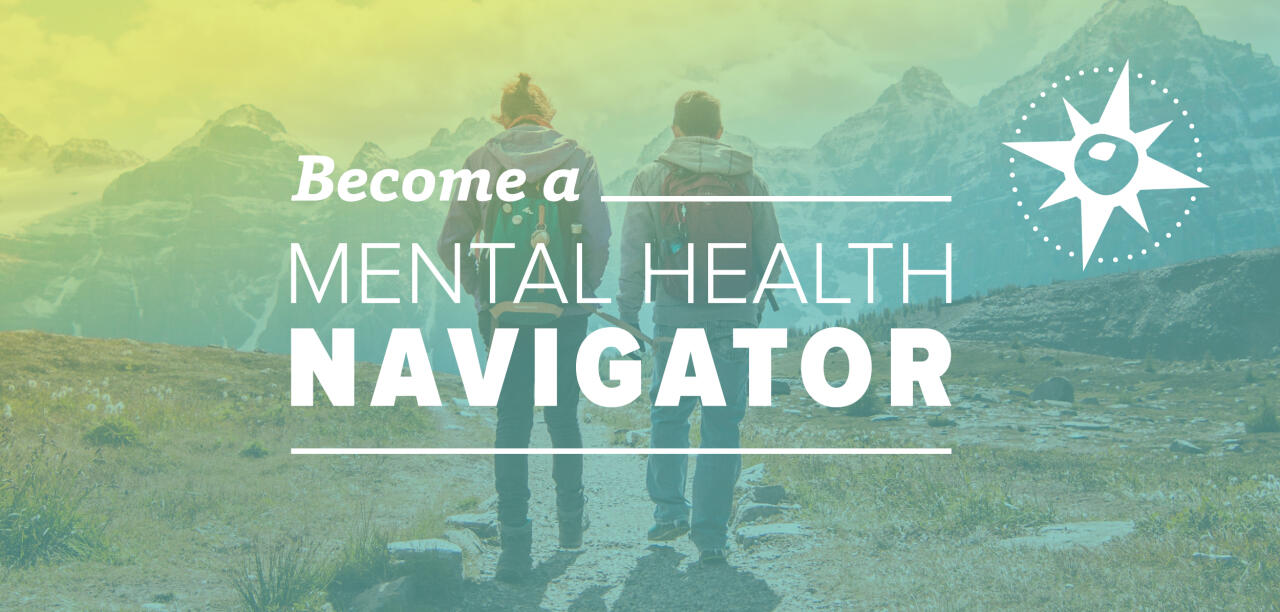 Become a Mental Health Navigator